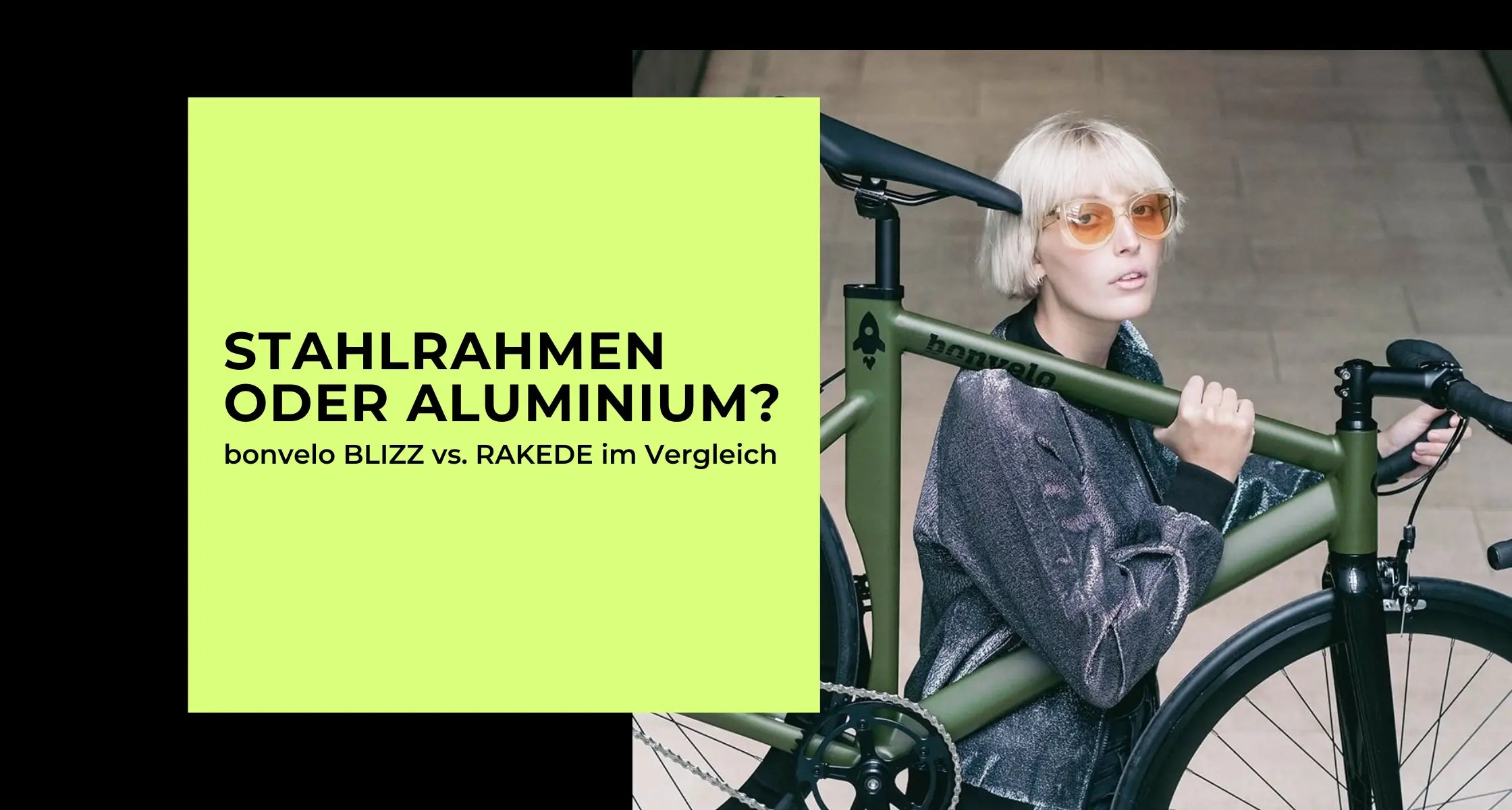Stahlrahmen oder Aluminium? bonvelo BLIZZ vs. RAKEDE im Vergleich